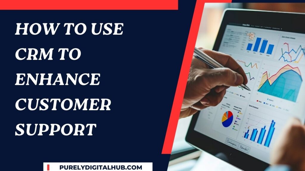 CRM to Enhance Customer Support