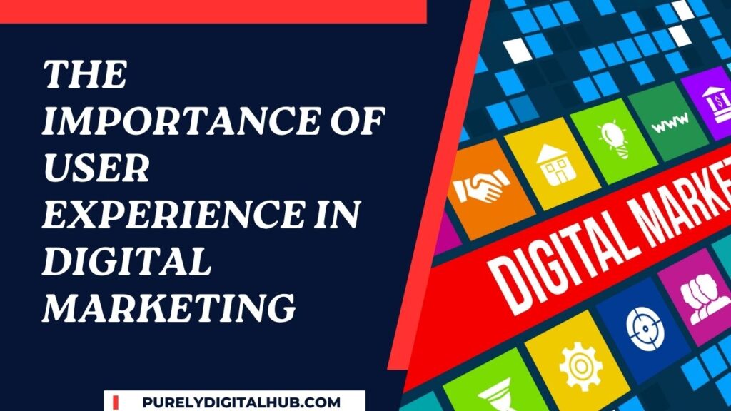 User Experience in Digital Marketing