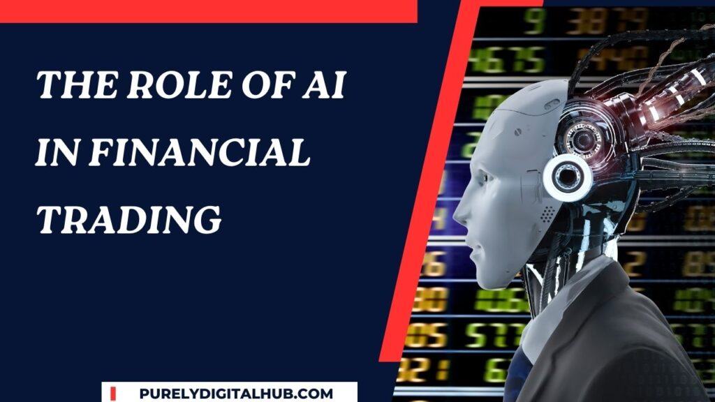 The Role of AI in Financial Trading