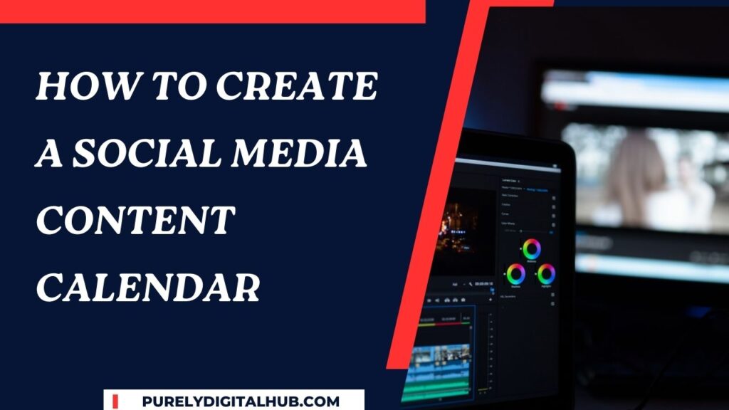 How to Create a Social Media Content Calendar